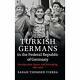 Turkish Germans Federal Republic Germany Sarah Thomsen. Hardcover 9781108427302