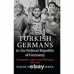 Allemands turcs République fédérale d'Allemagne Sarah Thomsen. Relié 9781108427302